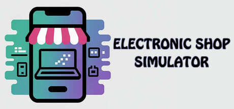 电子商店模拟器 v1.0.0（Electronic shop simulator）免安装中文版下载(图1)