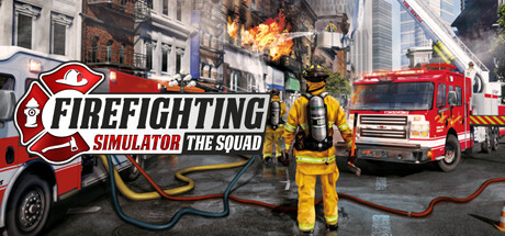 模拟消防英豪 Build.17269292（Firefighting Simulator - The Squad）免安装中文版下载(图1)