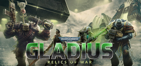 战锤40K：格雷迪厄斯遗迹之战 v1.16.0（Warhammer 40,000: Gladius）免安装中文版下载(图1)